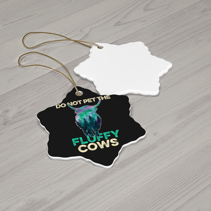 Don't Pet The Fluffy Cows Yellowstone National Park NPS Camping Ceramic Ornament - NPT008ALL