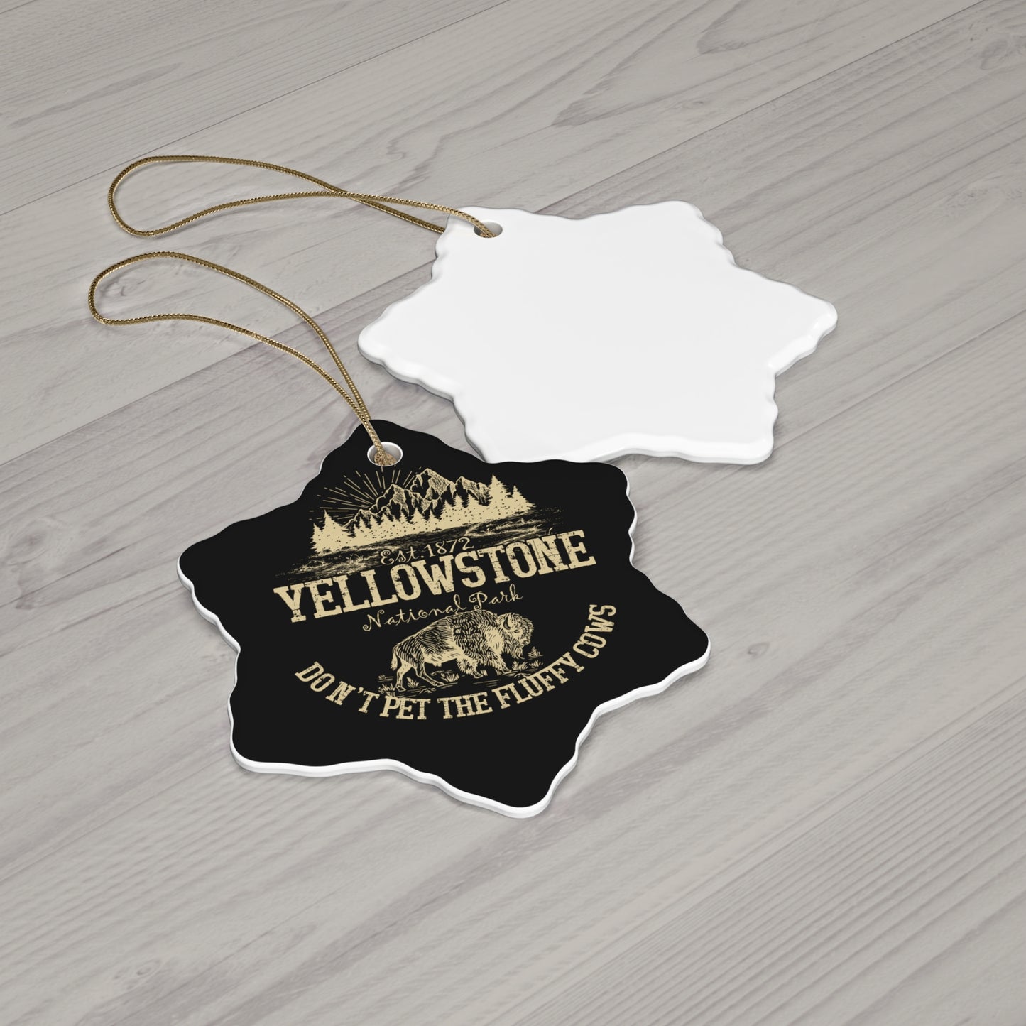 Don't Pet The Fluffy Cows Yellowstone National Park Camping Ceramic Ornament - NPT001ALL