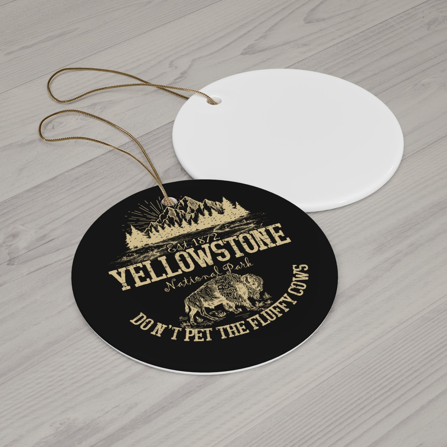 Don't Pet The Fluffy Cows Yellowstone National Park Camping Ceramic Ornament - NPT001ALL