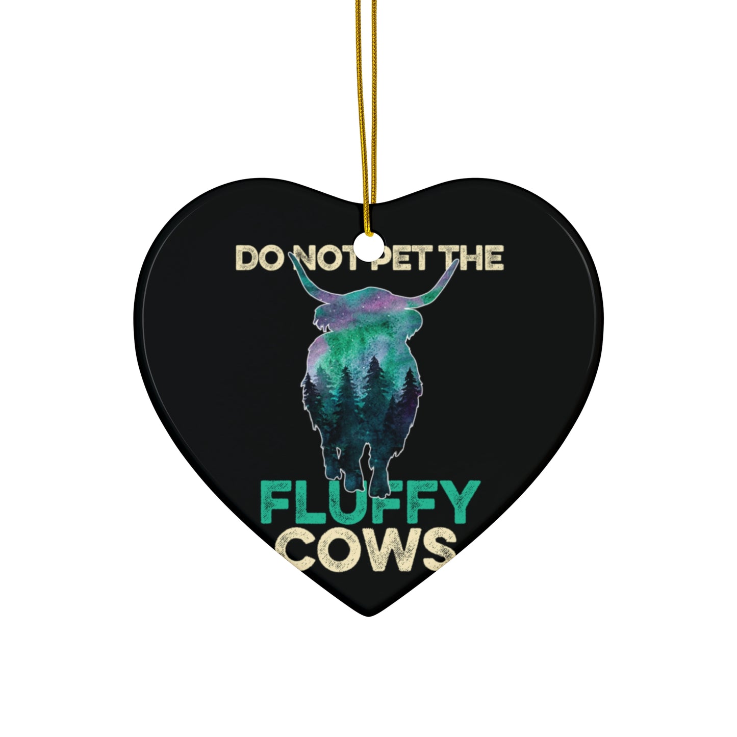 Don't Pet The Fluffy Cows Yellowstone National Park NPS Camping Ceramic Ornament - NPT008ALL