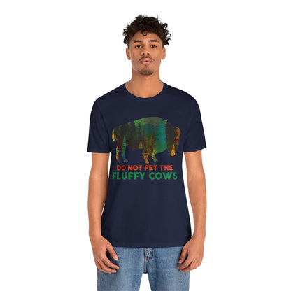 Do Not Pet The Fluffy Cows Shirt, National Park Camping Mountain Hiking Adventure Gift - NP038ALL