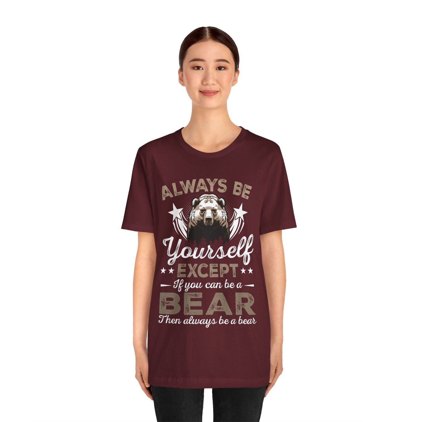 Funny Bear Shirt, Always Be Your Self Bear Lover Gift Funny Animal Wildlife Bear Lover, Grizzly Bear, Nature shirt - NPT101ALL