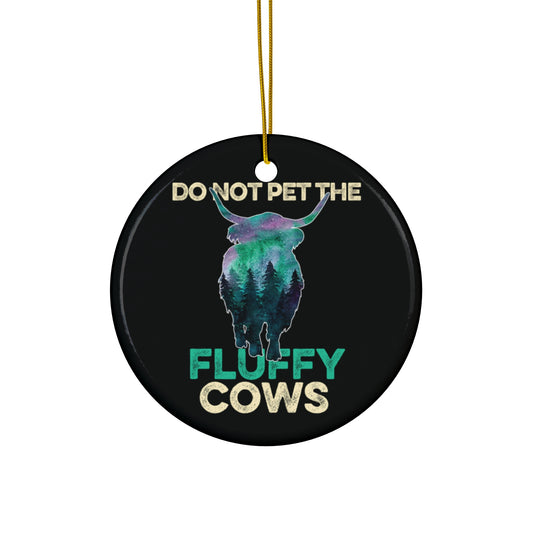 Don't Pet The Fluffy Cows Yellowstone National Park NPS Camping Ceramic Ornament - NPT008ALL