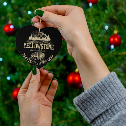 Don't Pet The Fluffy Cows Yellowstone National Park Camping Ceramic Ornament - NPT001ALL