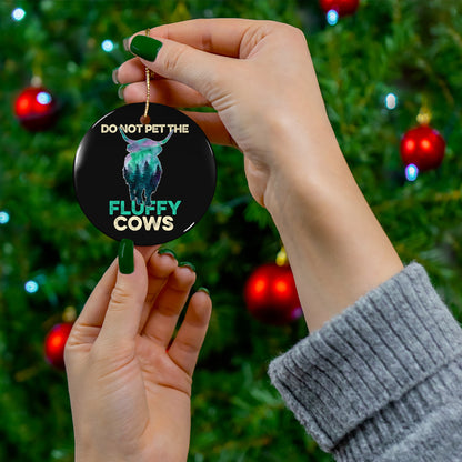 Don't Pet The Fluffy Cows Yellowstone National Park NPS Camping Ceramic Ornament - NPT008ALL