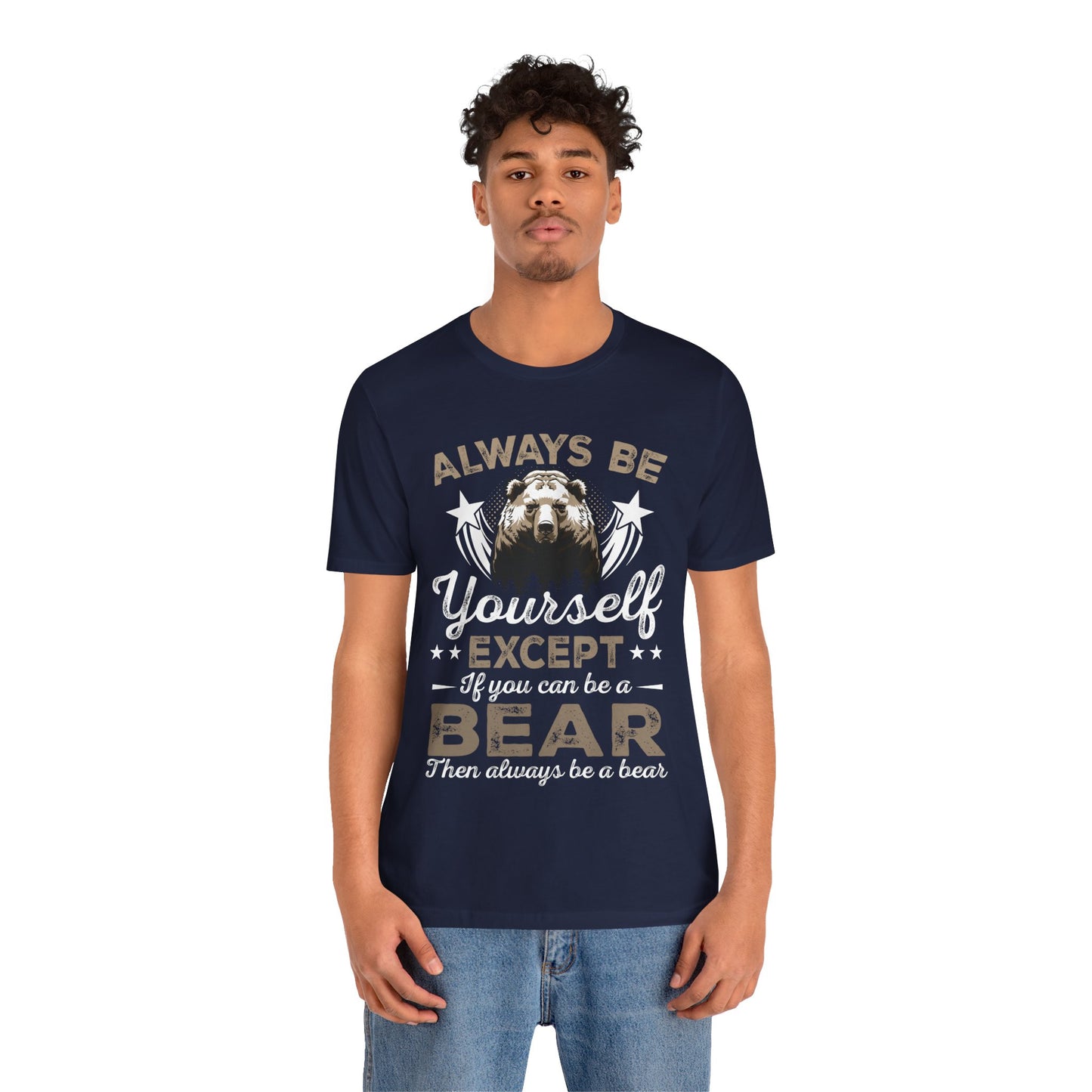 Funny Bear Shirt, Always Be Your Self Bear Lover Gift Funny Animal Wildlife Bear Lover, Grizzly Bear, Nature shirt - NPT101ALL