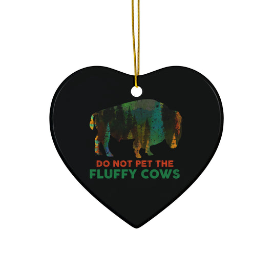 Do Not Pet The Fluffy Cows Heart Ornament, Don't Pet Fluffy Cows Buffalo Hiking Heart Ceramic Ornament - NP38ALL