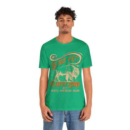 Don't Pet The Fluffy Cows Shirt, US National Park NPS Camping North American Bison Shirt - NPT054ALL