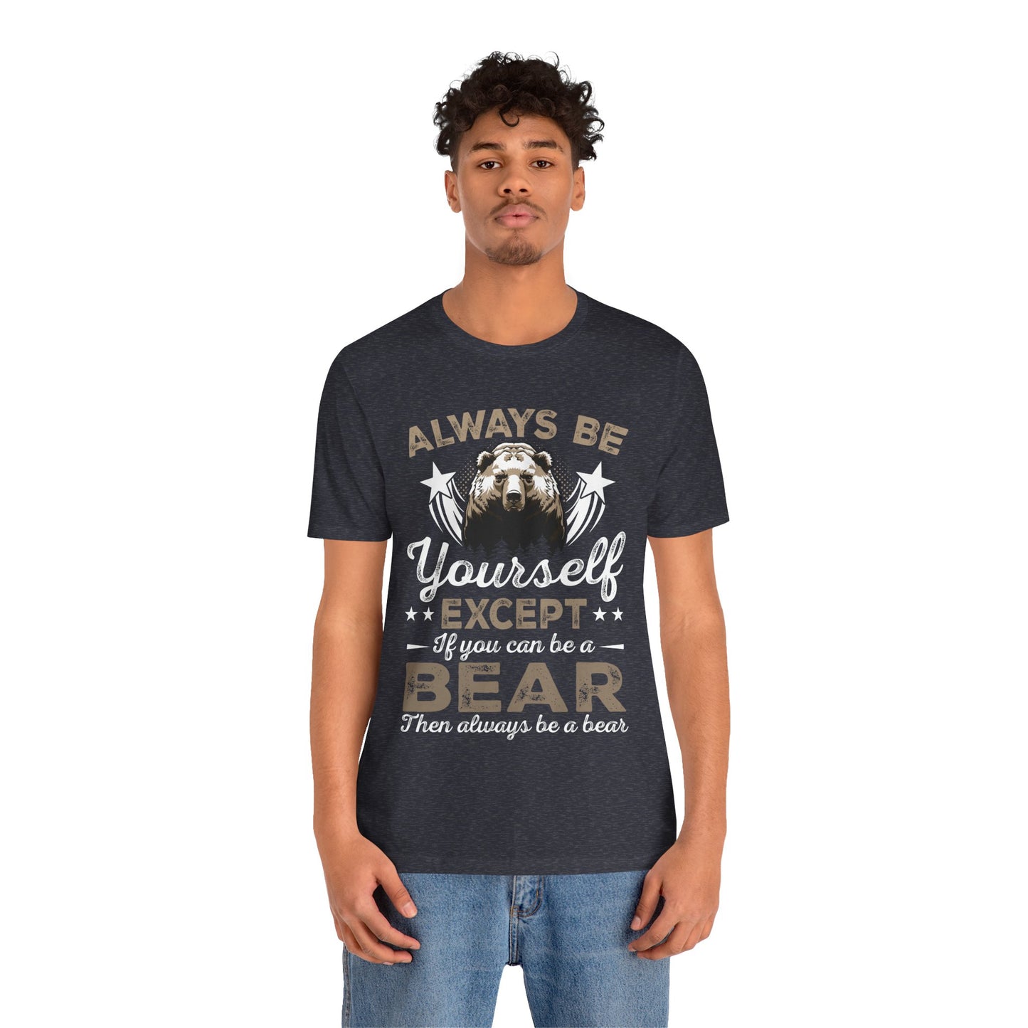 Funny Bear Shirt, Always Be Your Self Bear Lover Gift Funny Animal Wildlife Bear Lover, Grizzly Bear, Nature shirt - NPT101ALL