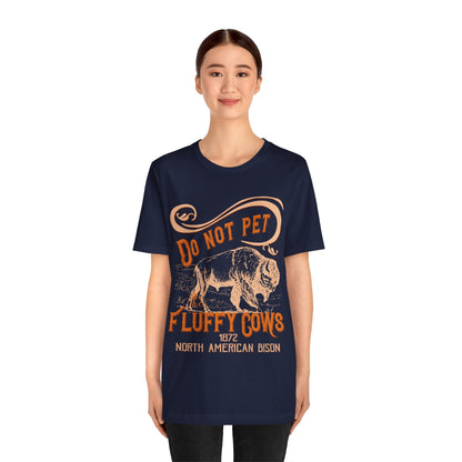 Don't Pet The Fluffy Cows Shirt, US National Park NPS Camping North American Bison Shirt - NPT054ALL