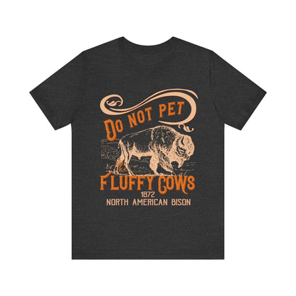 Don't Pet The Fluffy Cows Shirt, US National Park NPS Camping North American Bison Shirt - NPT054ALL