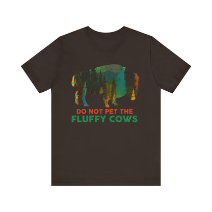 Do Not Pet The Fluffy Cows Shirt, National Park Camping Mountain Hiking Adventure Gift - NP038ALL