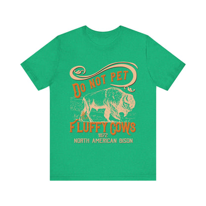 Don't Pet The Fluffy Cows Shirt, US National Park NPS Camping North American Bison Shirt - NPT054ALL